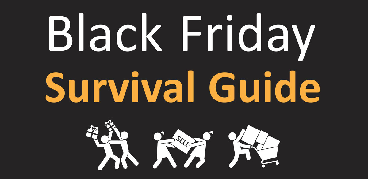 Black Friday survival guide