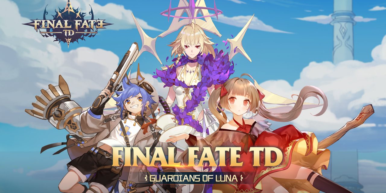 HOLD ONTO YOUR BUTTRESSES, TOWER DEFENSE GAME FINAL FATE TD OUT NOW ON IOS AND ANDROID